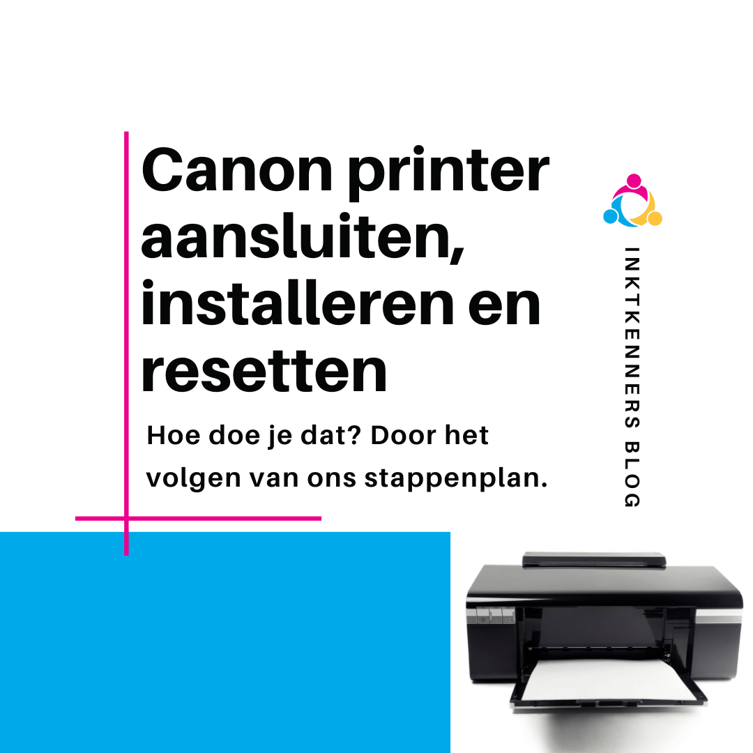 Canon printer installeren - Inktkenners blog