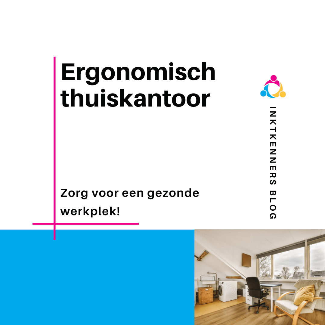 Ergonomisch thuiswerken - Inktkenners blog