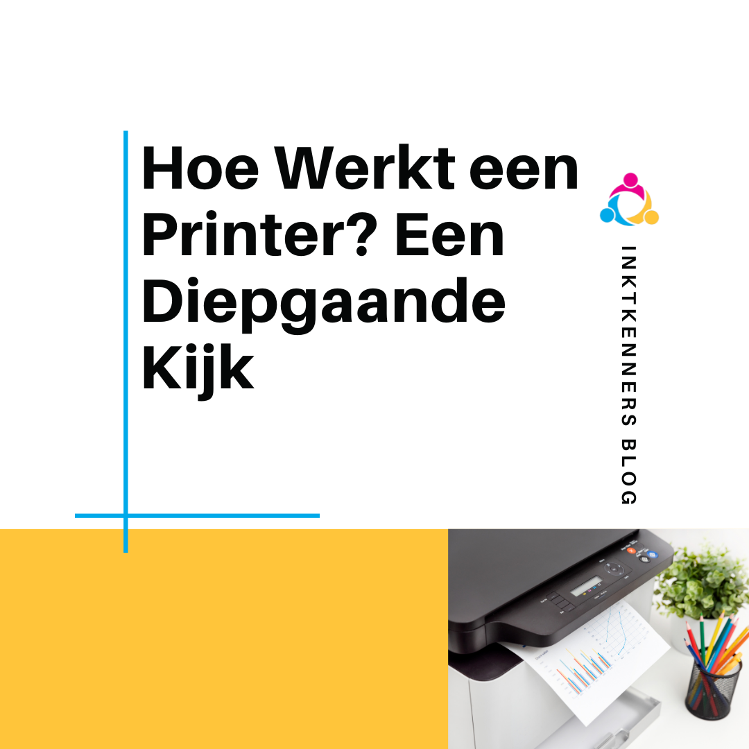 Hoe werkt een printer - Inktkenners